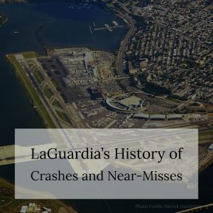 NYC Aviation Accident Lawyer Asks: Does LaGuardia Have an Ugly History?