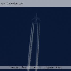 Tourist Death from Jet Engine Blast Jonathan C. Reiter Law Firm